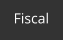 Fiscal